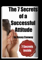 The 7 secrets of a Successful Attitude
