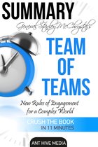 General Stanley McChrystal’s Team of Teams: New Rules of Engagement for a Complex World Summary