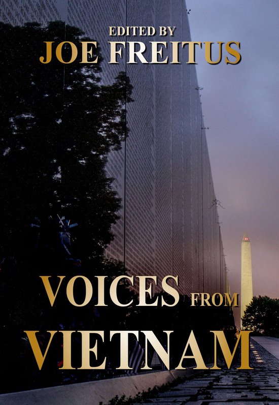 Voices From Vietnam: A Collection of War Histories