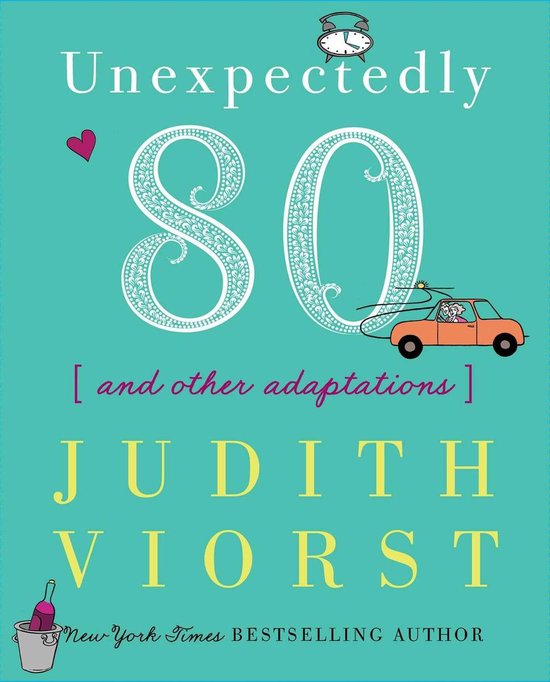 Judith Viorst's Decades - Unexpectedly Eighty - cover