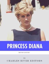 British Legends: The Life and Legacy of Diana, Princess of Wales