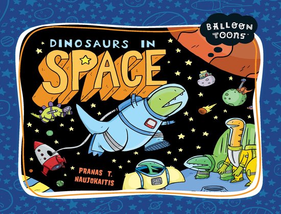 Balloon Toons: Dinosaurs in Space - cover