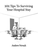 A Fish Out Of Water: 101 Tips for Surviving Your Hospital Stay