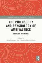 Routledge Studies in Contemporary Philosophy - The Philosophy and Psychology of Ambivalence