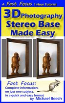 Fast Focus Tutorials - 3D Photography Stereo Base Made Easy