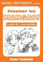 Manga University présente ... Dessiner les mangas ! Leçon #3 : Les oreilles