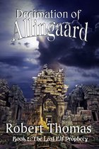 The Last Elf Prophecy 2 - Decimation of Allingaard