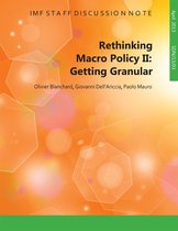 IMF Staff Discussion Notes 13 - Rethinking Macro Policy II: Getting Granular