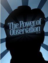 The Power of Observation