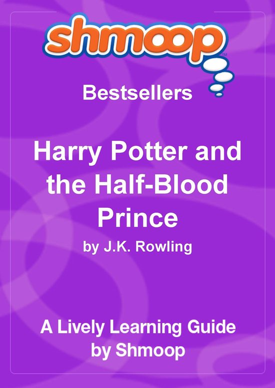 Shmoop Bestsellers Guide: Harry Potter and the Half-Blood Pr ... - cover
