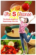 The S Cleanse: The Simple System to Supercharge Your Life