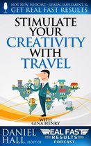 Real Fast Results 82 - Stimulate Your Creativity with Travel