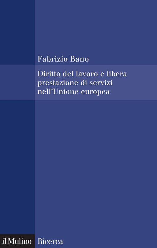Il Mulino/Ricerca - Diritto del lavoro e libera prestazione  ... - cover