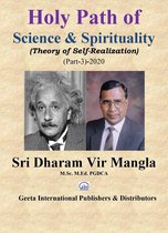 Holy Path of Science & Spirituality (Theory of Self-Realization) (Part-3)-2020