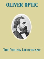 The Young Lieutenant or, The Adventures of an Army Officer