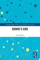Routledge Studies in Renaissance Literature and Culture - Donne’s God