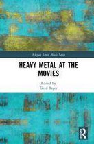 Ashgate Screen Music Series - Heavy Metal at the Movies