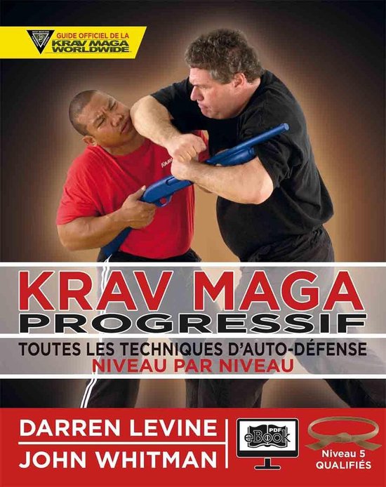 Krav Maga progressif - Niveau 5 - ceinture marron (ebook), Darren Levine  |... | bol.com