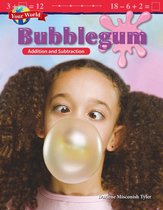 Your World: Bubblegum: Addition and Subtraction: Read-along ebook