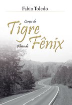 Corpo de Tigre, Alma de Fênix