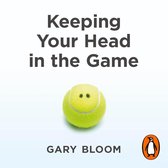 Keeping Your Head in the Game