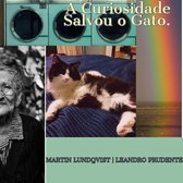 Curiosidade Salvou o Gato., A