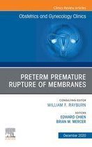 The Clinics: Internal Medicine Volume 47-4 - Premature Rupture of Membranes, An Issue of Obstetrics and Gynecology Clinics