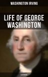 Life of George Washington (Illustrated)