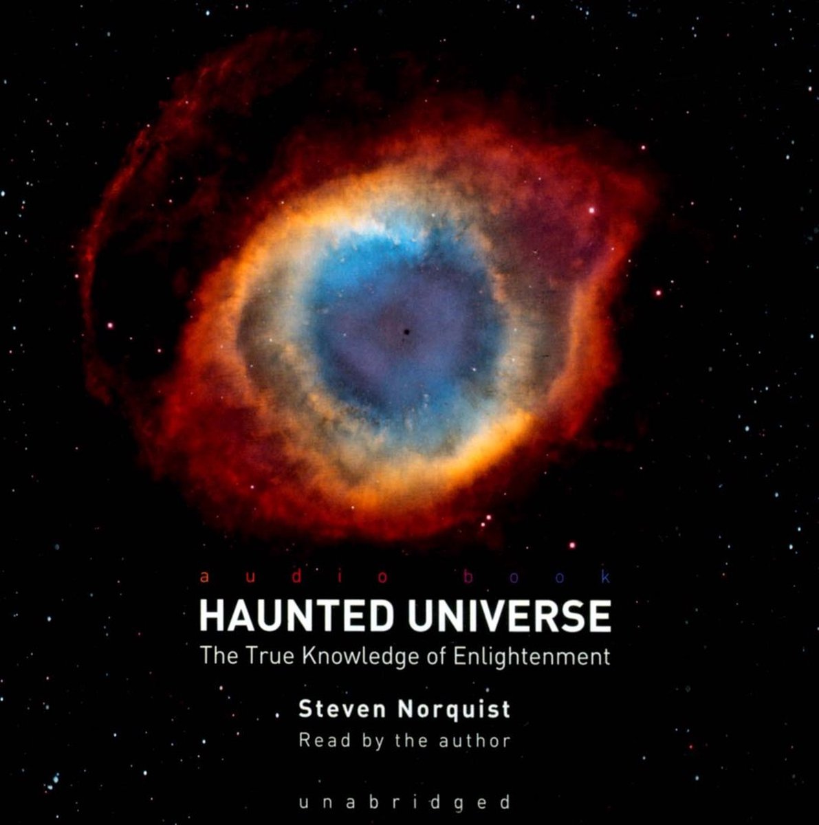 Haunted Universe: The True Knowledge of Enlightenment