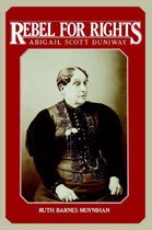 Rebel for Rights - Abigail Scott Duniway