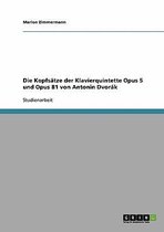 Die Kopfsatze Der Klavierquintette Opus 5 Und Opus 81 Von Antonin Dvorak