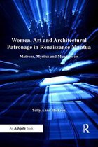 Women and Gender in the Early Modern World - Women, Art and Architectural Patronage in Renaissance Mantua
