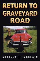 Return to Graveyard Road