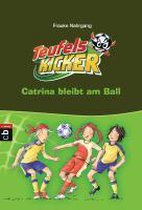 Die Teufelskicker 14 - Catrina bleibt am Ball