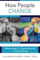 How People Change - Relationships and Neuroplasticity in Psychotherapy