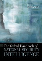 Oxford Handbooks - The Oxford Handbook of National Security Intelligence
