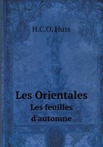 Les Orientales Les feuilles d'automne