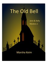 Jenn & Kelly Mystery 1 - The Old Bell