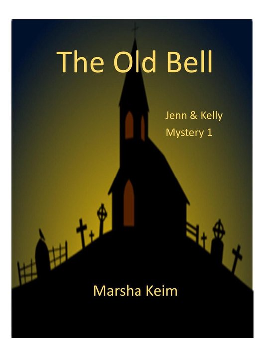 Jenn & Kelly Mystery 1 - The Old Bell - cover