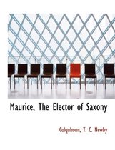Maurice, the Elector of Saxony