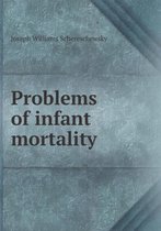 Problems of infant mortality