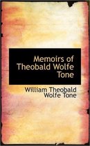 Memoirs of Theobald Wolfe Tone