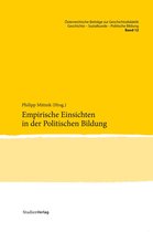 Österreichische Beiträge zur Geschichtsdidaktik. Geschichte - Sozialkunde - Politische Bildung - Empirische Einsichten in der Politischen Bildung