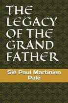 The Legacy of the Grand Father