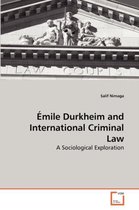 Émile Durkheim and International Criminal Law