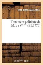 Histoire- Testament Politique de M. de V***