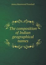 The Composition of Indian Geographical Names