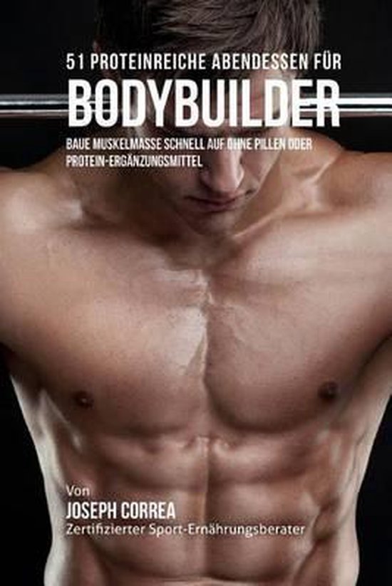 51 Proteinreiche Abendessen fur Bodybuilder - cover