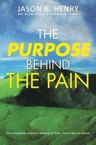 The Purpose Behind the Pain