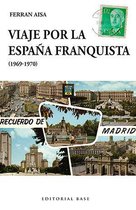 Base Hispánica 52 - Viaje por la España franquista (1969-1970)